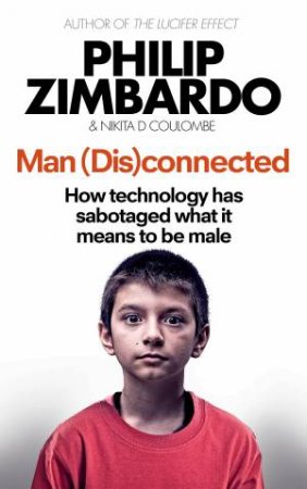 Man (Dis)connected by Philip Zimbardo