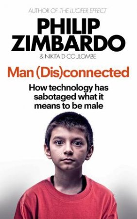 Man (Dis)connected by Philip Zimbardo