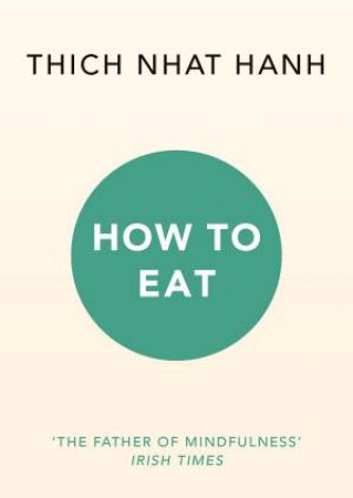 How To Eat by Thich Nhat Hanh