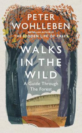 Walks In The Wild by Peter Wohlleben