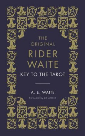 The Key To The Tarot by A.E. Waite