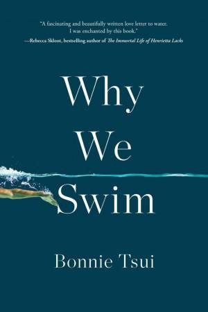 Why We Swim by Bonnie Tsui