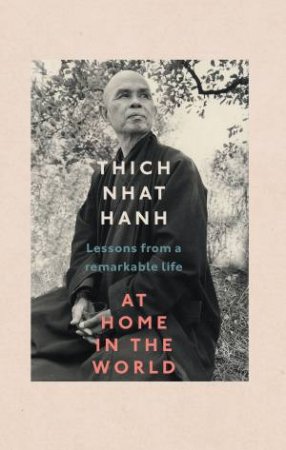 At Home In The World by Thich Nhat Hanh