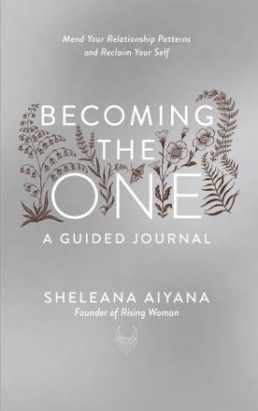 Becoming the One: A Guided Journal