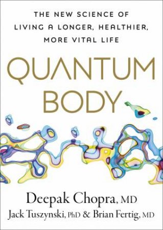 Quantum Body by Deepak Chopra
