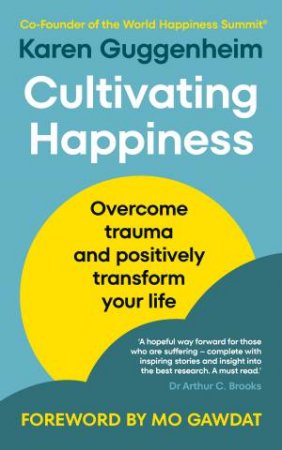 Cultivating Happiness by Karen Guggenheim