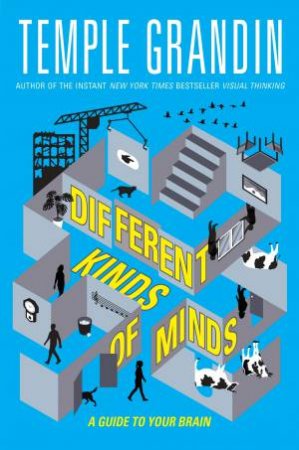Different Kinds of Minds by Temple Grandin