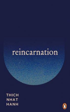 Reincarnation by Thich Nhat Hanh