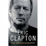 Eric Clapton The Autobiography