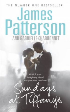 Sundays At Tiffany's by James Patterson & Gabrielle Charbon