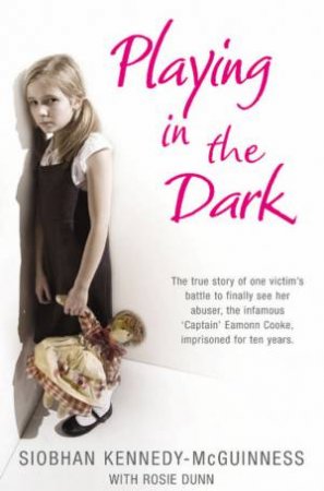 Playing In The Dark by Siobhan Kennedy-McGuinness & Rose Dunn