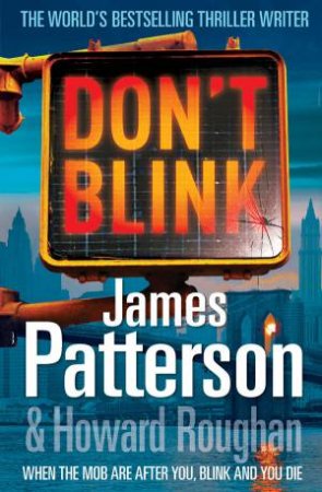 Don't Blink by James Patterson & Howard Roughan