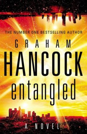 Entangled: A Novel by Graham Hancock