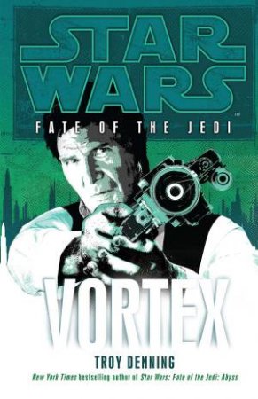 Star Wars: Fate of the Jedi - Vortex by Troy Denning