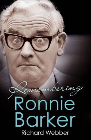 Remembering Ronnie Barker by Richard Webber