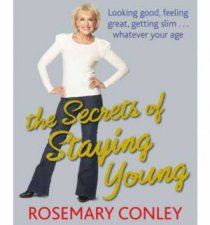 The Secrets of Staying Young with Rosemary Conley