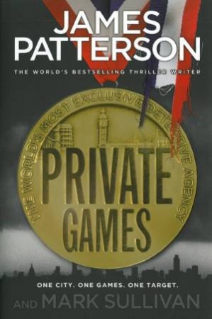 Private Games by James Patterson & Mark Sullivan