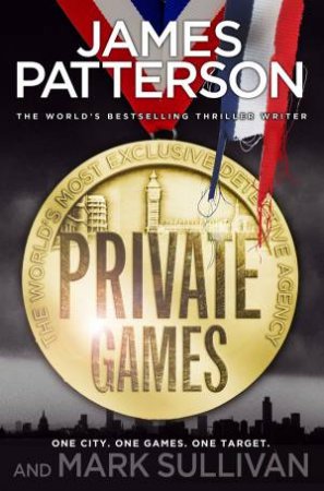 Private Games by James Patterson & Mark Sullivan