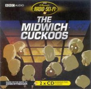 The Midwich Cuckoos 2XCD by John Wyndham