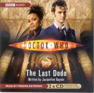 Doctor Who: The Last Dodo 2XCD by Jacqueline Rayner