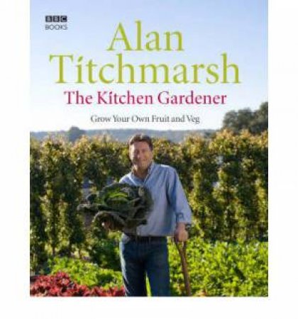 The Kitchen Gardener by Alan Titchmarsh