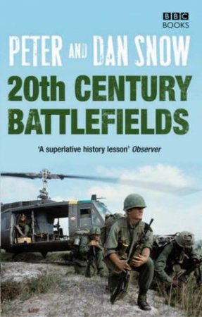 20th Century Battlefields by Peter Snow & Dan Snow