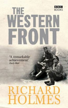 The Western Front by Richard Holmes