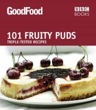 Good Food 101 Fruity Puds