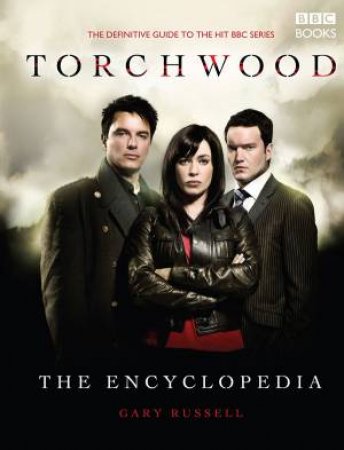 Torchwood Encyclopedia by Gary Russell