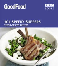 Good Food 101 Speedy Suppers
