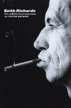 Keith Richards: The Unauthorised Biography by Victor Bockris