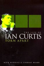 Torn Apart The Life Of Ian Curtis
