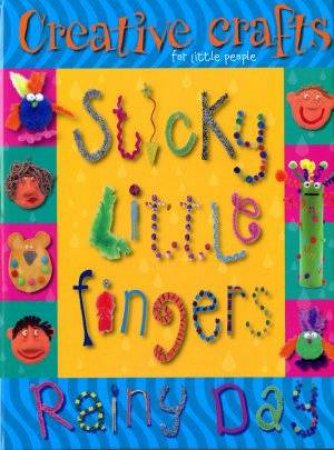 Sticky Little Fingers: Rainy Day by Make Believe Ideas