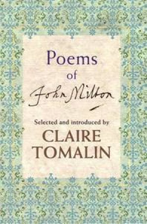 Poems Of John Milton by Claire Tomalin & John Milton 