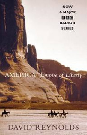 America: Empire of Liberty by David Reynolds