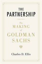 Partnership The Making of Goldman Sachs