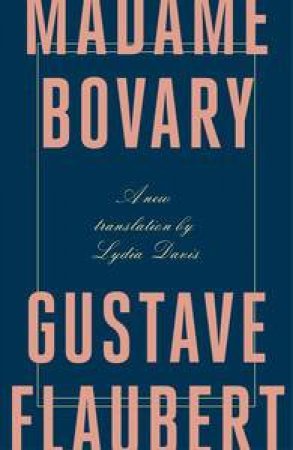 Madame Bovary by Gustave Flaubert