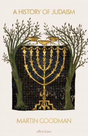 A History Of Judaism by Martin Goodman