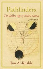 Pathfinders The Golden Age of Arabic Science
