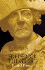 Frederick the Great King of Prussia