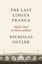 The Last Lingua Franca English Until the Return of Babel