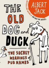 Old Dog and Duck The Secret Meanings of Pub Names