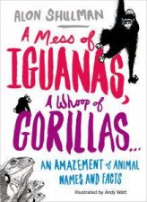 Mess of Iguanas A Whoop of GorillasAn Amazement of Animal Names and Facts