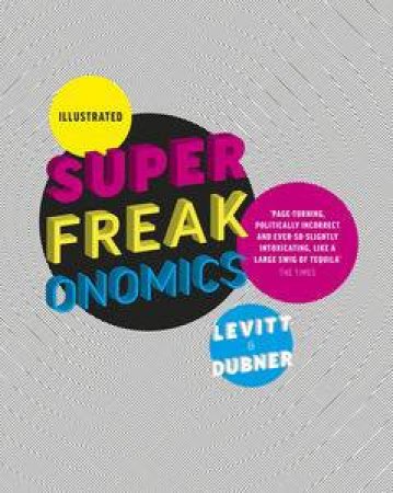 Illustrated Superfreakonomics by Steven D & Dubner Stephen J Levitt