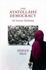 The Ayatollahs Democracy An Iranian Challenge