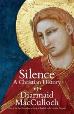 Silence A Christian History