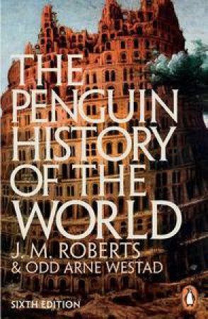 The Penguin History Of The World - 6th Ed by J M  Roberts & Odd Arne Westad