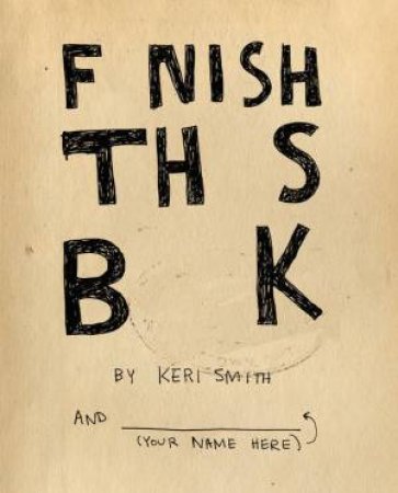 Finish This Book by Keri Smith