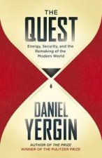The Quest The Global Race for Energy Security and Power