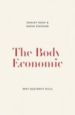 The Body Economic Why Austerity Kills and What We Can Do About It